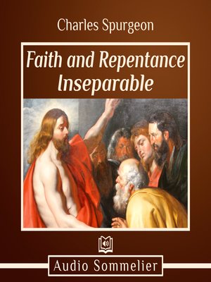 cover image of Faith and Repentance Inseparable